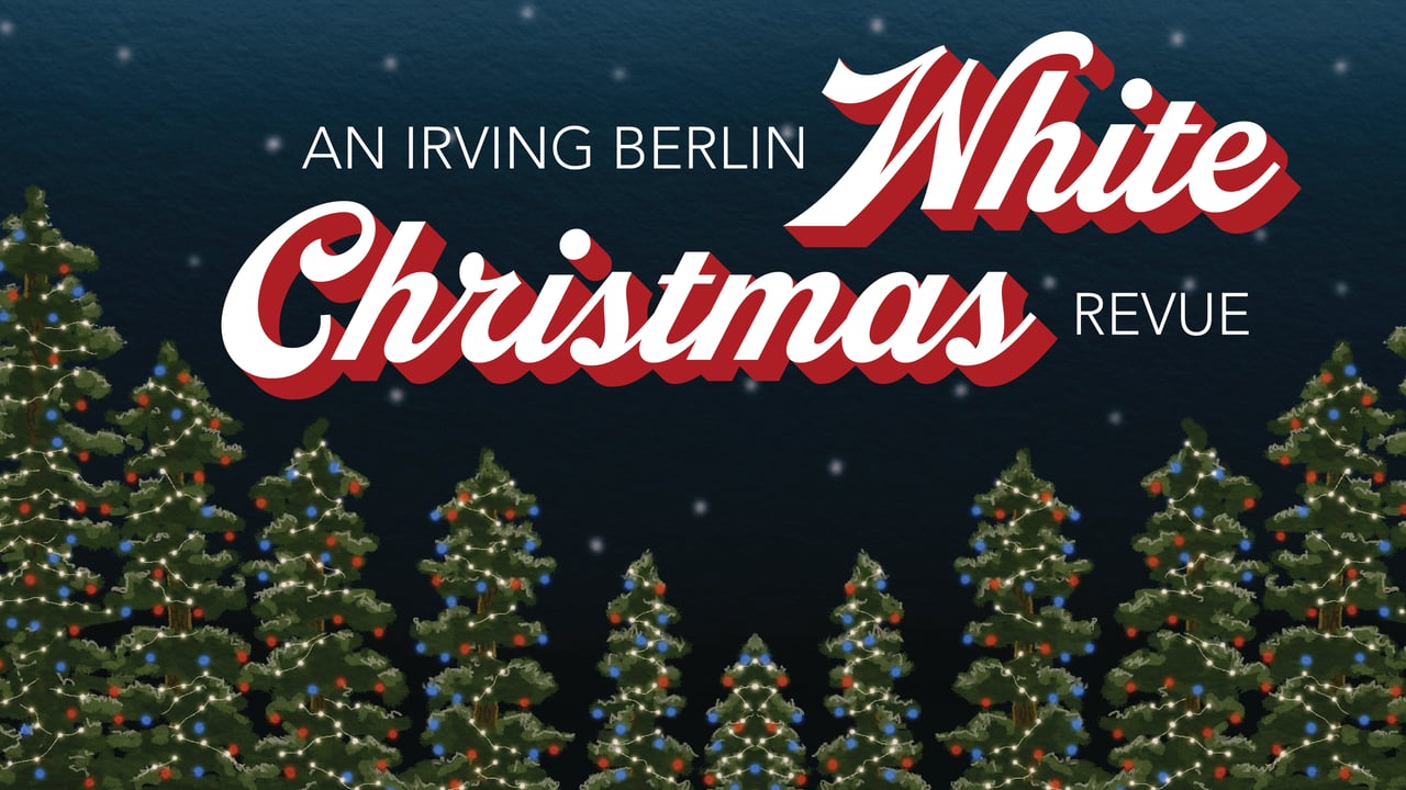 An Irving Berlin White Christmas Revue
