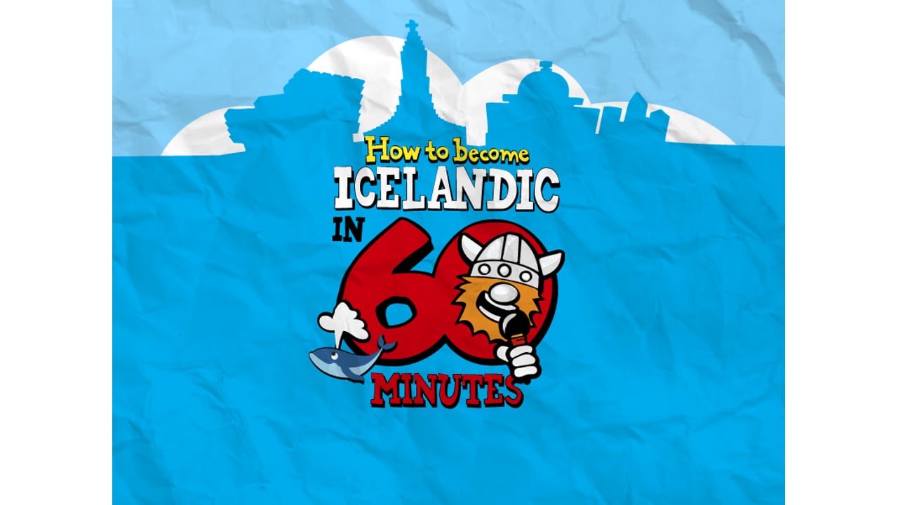 How to become Icelandic in 60 minutes