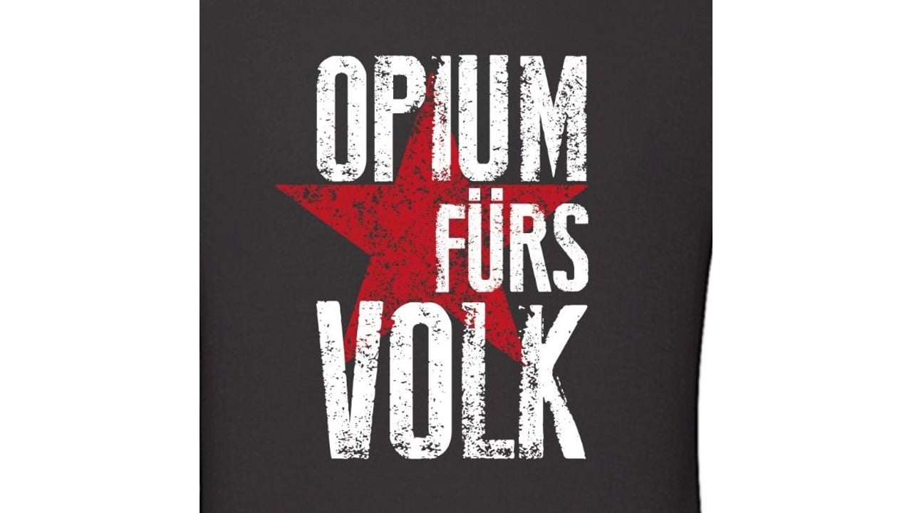 Opium fürs Volk