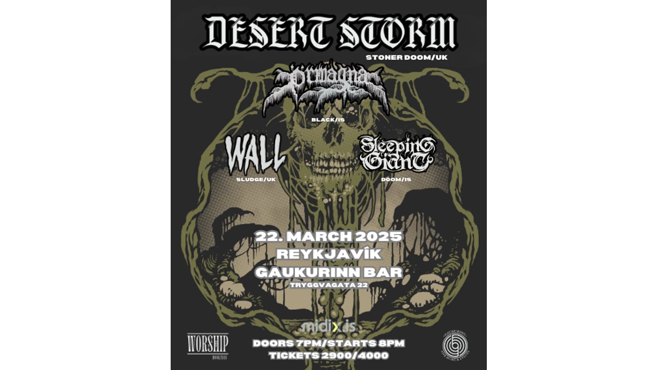 Kingdom of Sludge // Desert Storm (UK) + Örmagna (IS) + Wall (UK) + Sleeping Giant (IS)