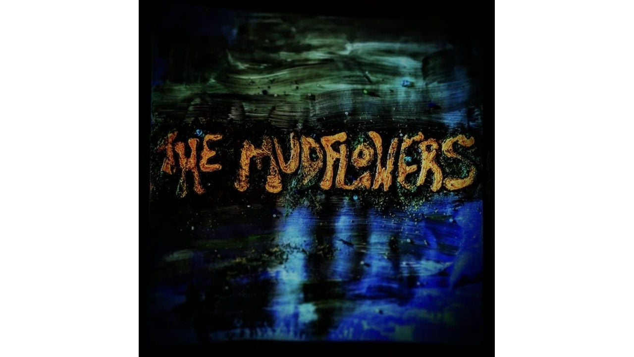 The Mudflowers
