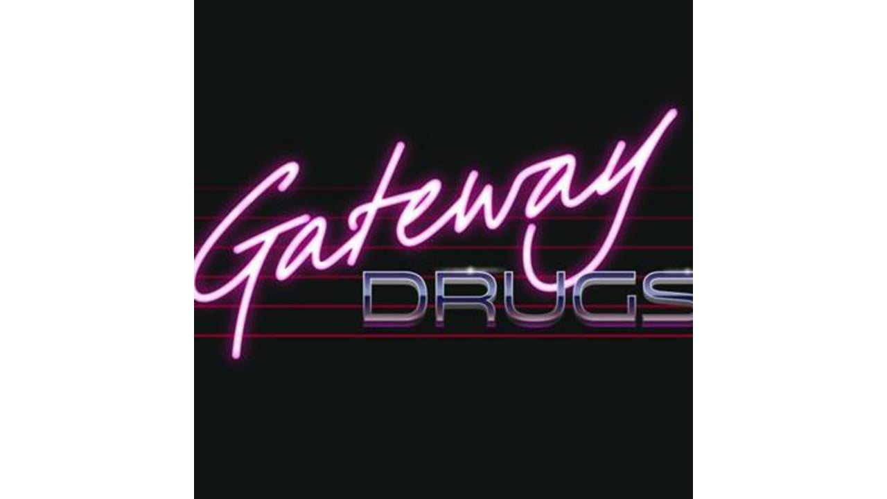 Gateway Drugs