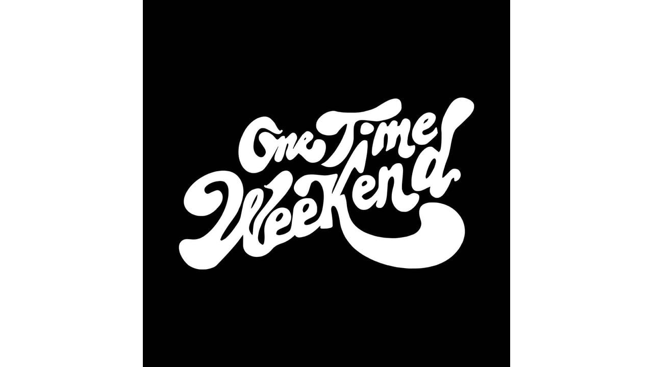 One Time Weekend
