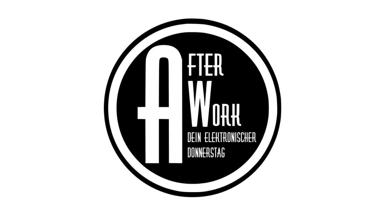 Afterwork dein elektronischer Donnerstag
