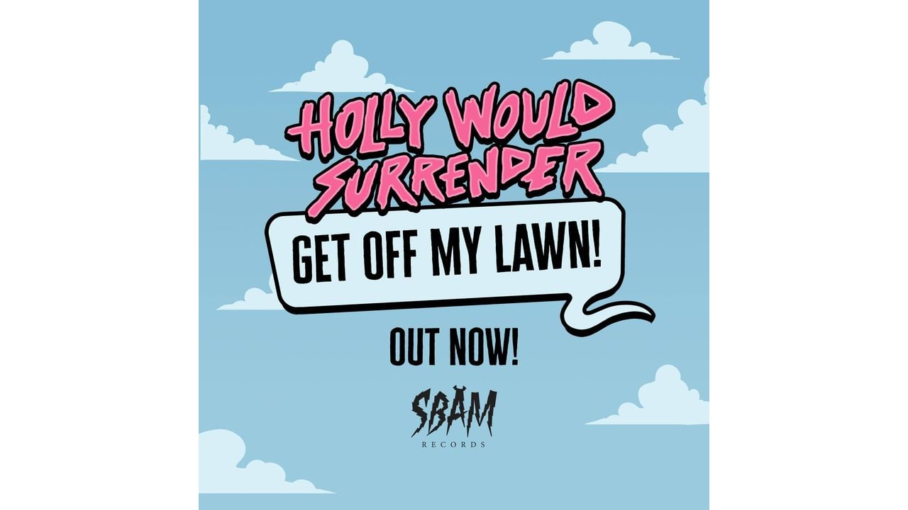 Holly Would Surrender