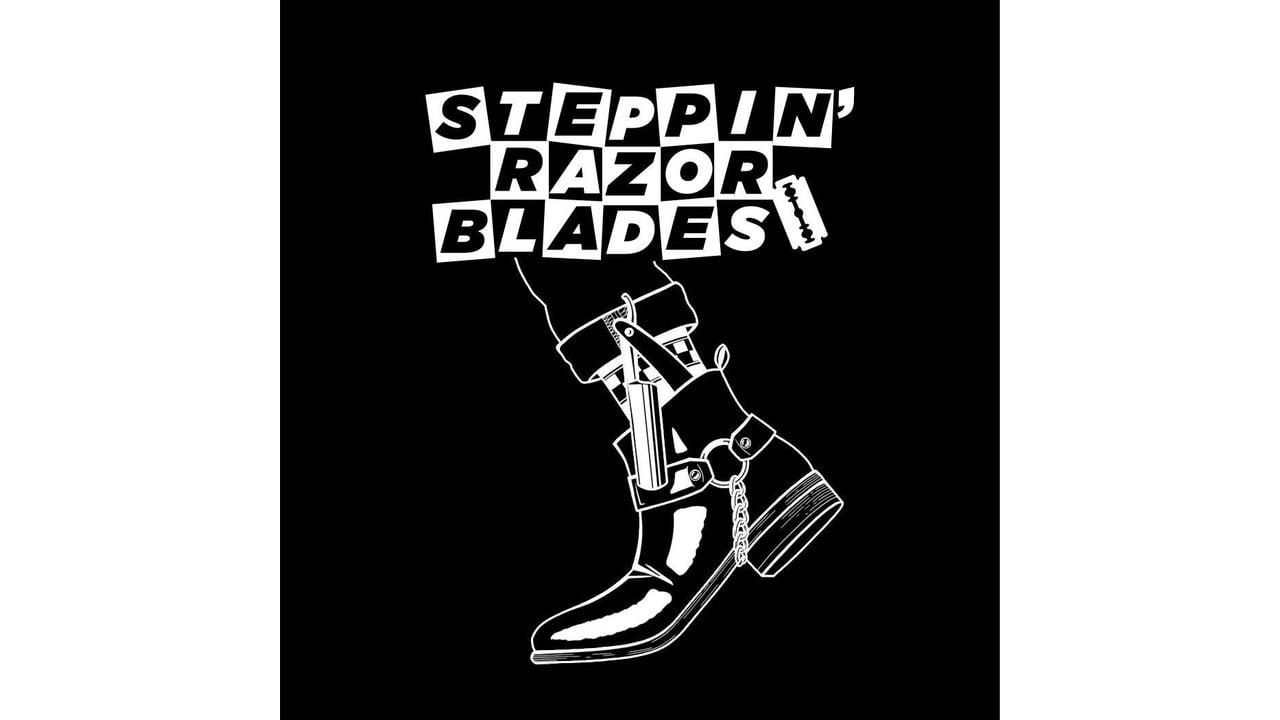 Steppin' Razor Blades