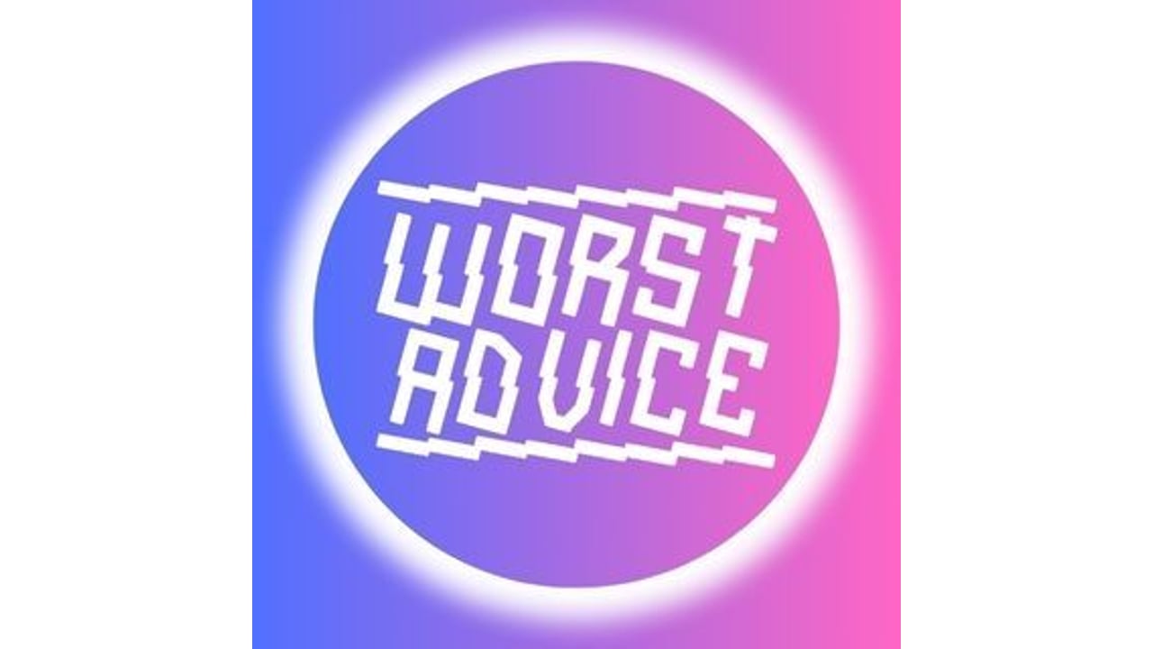 Worst Advice
