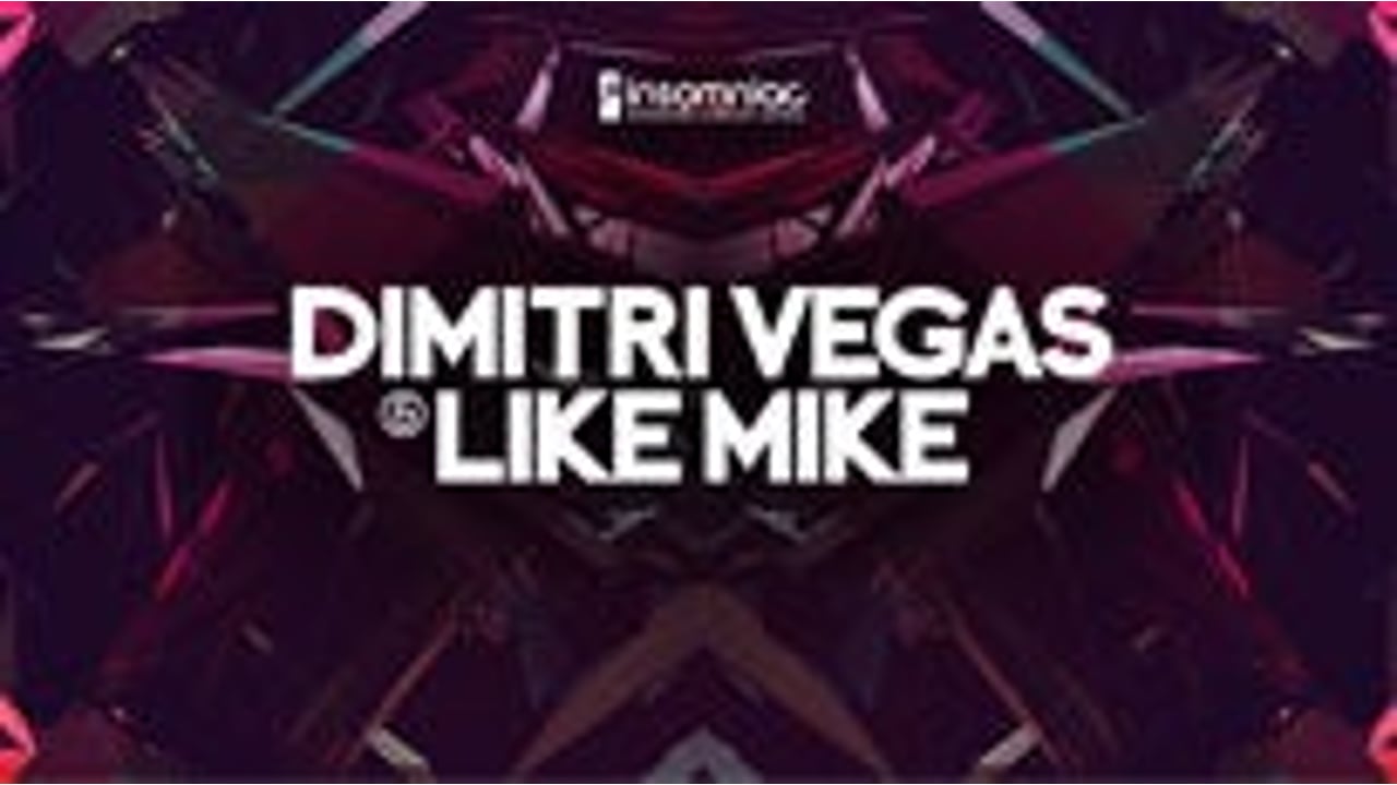 Dimitri Vegas & Like Mike