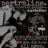 SERTRALINE with Earkiller, Wasted and Half Mast