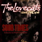 Clock-Out Lounge Presents: The Lovecats (Tribute to The Cure) + Sour Times (Tribute to Portishead)