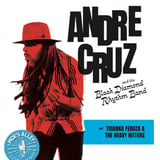 Andre Cruz & The Black Diamond Rhythm Band w/ Trianna Feruza & The Heavy Hitters