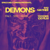 Space Melt Cinema: Demons (1985)