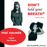 Mal Sounds, TALIA, Isa Reyes