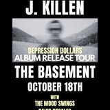 J Killen - Depresion Dollars Album Release Tour w/ The Mood Swings and David Rosales