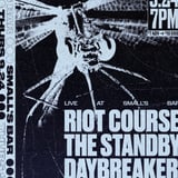 Riot Course, The Standby, Daybreaker, Feign