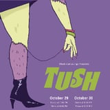 Clock-Out Lounge Presents: TUSH!
