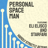 Personal Space Man/ Eli Elisco/ Starfari