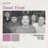 Dead Tired w/ Single Wound, Vise Grip & Evil Age