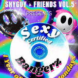 ShyGuy + Friends Vol.5: Sexy Certified Bangerz
