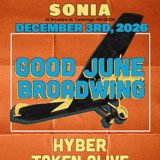 Good June, Broadwing, Hyber, Taken Alive