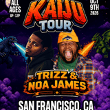 Kaiju Tour: Trizz & Noa James