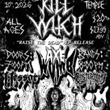 KILL WITCH 'Raise The Dead' EP Release w/ AXE WOMBE, MESSOR & COSTECTOMY
