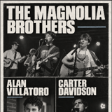 The Magnolia Brothers / Alan Villatoro / Carter Davidson