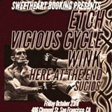 Etch/ Vicious Cycle/ Wink/ Here at the End/ Sucios