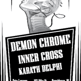 Demon Chrome, Inner Cross, & Karath Delphi
