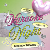 Bourbon Theatre Karaoke: Battle of the Decades