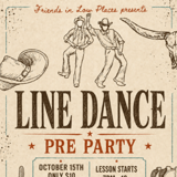 Friends in Low Places Presents: Line Dance Pre-Party