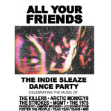 All Your Friends: An Indie Sleaze Dance Night