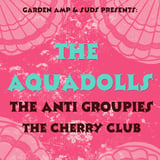 The Aqua Dolls, The Anti Groupies, The Cherry Club inside the Locker Room