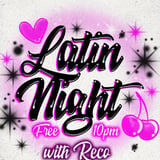 LATIN NIGHT WITH DJ RECO