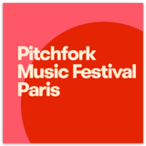 Pitchfork Music Festival Paris 2026 @ Pitchfork Music Festival Paris 2026