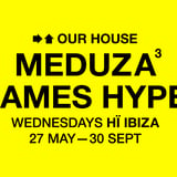 MEDUZA & James Hype present OUR HOUSE - CLOSING PARTY