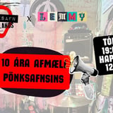 PÖNKSAFNIÐ x LEMMY: 10 ÁRA AFMÆLISTÓNLEIKAR PÖNKSAFNSINS