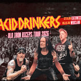 Acid Drinkers - OLD IRON BICEPS TOUR 2026 | KATOWICE