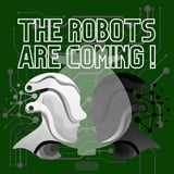 The Robots Are Coming