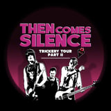 Then Comes Silence @ Ziggy Club