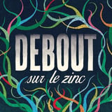 DEBOUT SUR LE ZINC