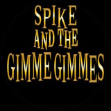 Spike and the Gimme Gimmes