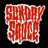 Bellies Out, Spite Fences, Sunday Sauce