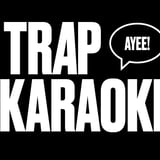 Trap Karaoke: Philadelphia