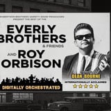 Everly Brothers & Friends and Roy Orbison