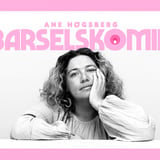 Barselskomik med Ane Høgsberg
