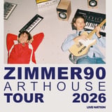 Zimmer90 - ARTHOUSE TOUR 2026