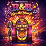 F&NMusic Present's R&B Karaoke Brunch Feat Versions