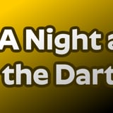 A Night at the Darts