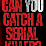 Can You Catch A Serial Killer?